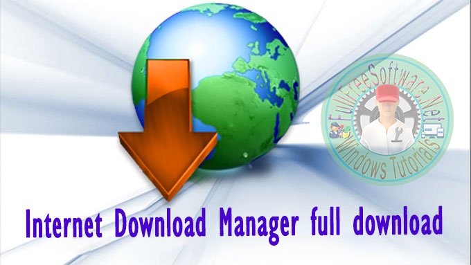 Internet Download Manager full download