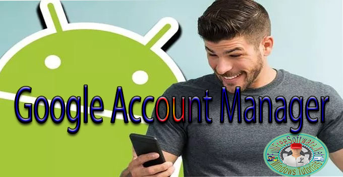 Google Account Manager Download