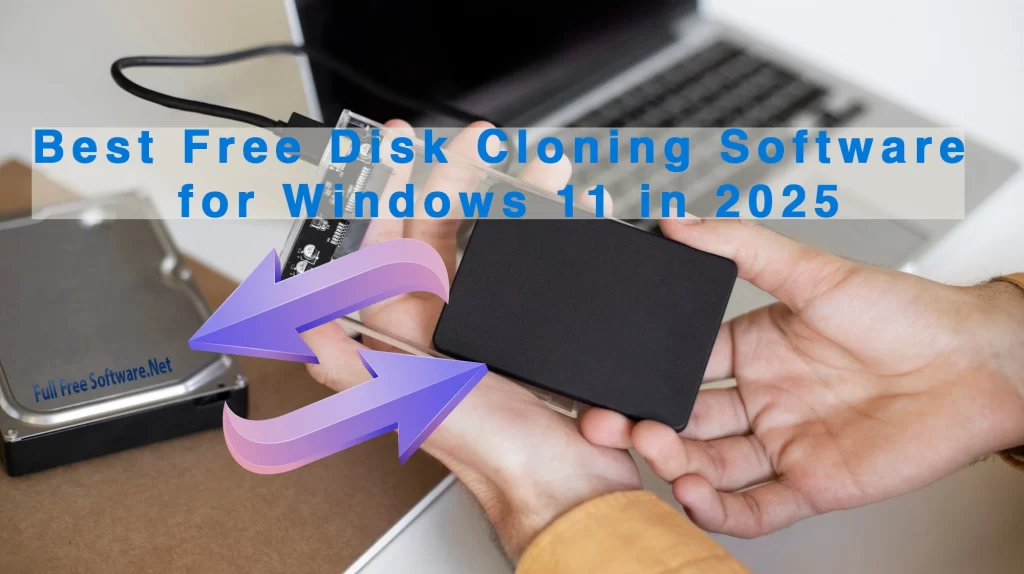 Best Free Disk Cloning Software for Windows 11
